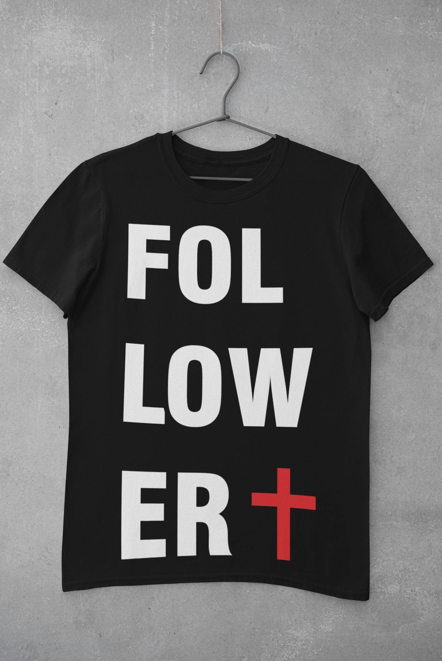 Follower of Christ T-Shirt (Uni-Sex)